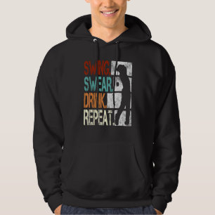 Swing Swear Drink Wiederholen Golf 1 Hoodie