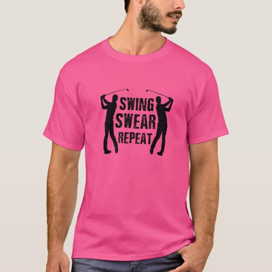 Swing Swear Repeat Golf Player Golfing Driver Putt T-Shirt (Vorderseite)