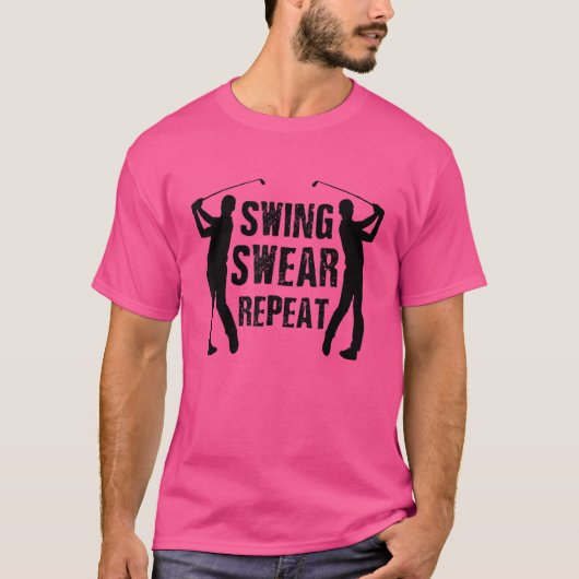 Swing Swear Repeat Golf Player Golfing Driver Putt T-Shirt (Vorderseite)