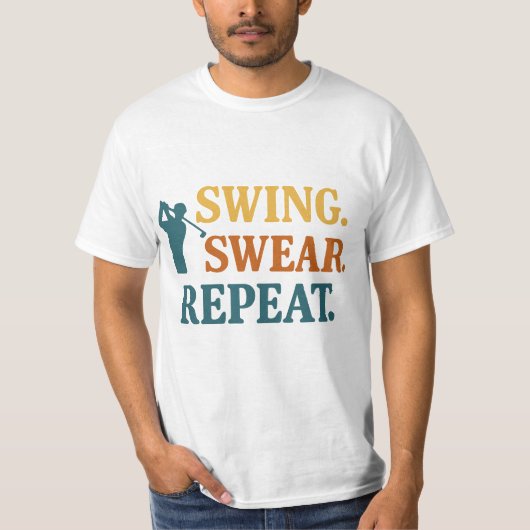 Swing. Swear. Repeat. – Snarky Golf Merch T-Shirt (Vorderseite)