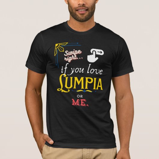 Swipe Right for Lumpia Liebe T-Shirt (Vorderseite)