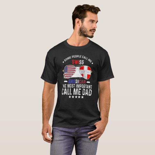 Swiss Dad Switzerland Fathers Day Papa Swiss Ameri T-Shirt (Vorne ganz)