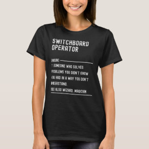 Switchboard-Betreiber Definition-Shirts Funny Job T-Shirt