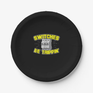 Switches Be Trippin Electrician Gift Pappteller
