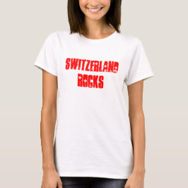 Switzerland Rocks Souvenir T - Shirt