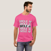 Swole Af T-Shirt (Vorne ganz)