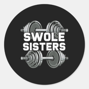 Swole Sisters Powerlift Gym Workout Swole Gainz Runder Aufkleber