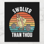 Swolier Than Weinetikett (Einzelnes Label)