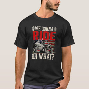 SXS-Fahrer US-Flagge We Gonna Ride Or What Offroad T-Shirt