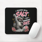 Sy I Würze Mit Salz I Versüße Nichts Mousepad (Mit Mouse)