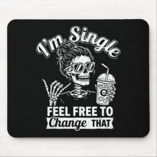 Sy Skelett Ich bin Single, fühle, dass sich das än Mousepad