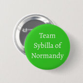 Sybilla of Normandie, Königin von Schottland Button (Vorne & Hinten)