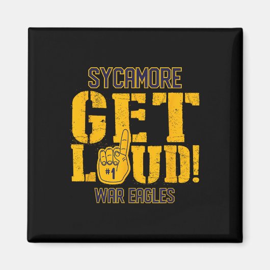 Sycamore High School Get Loud War Eagles Magnet (Vorne)