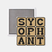 Sycophant, Ja Mann oder Braun Nöser Magnet (Vorderseite/Rückseite)