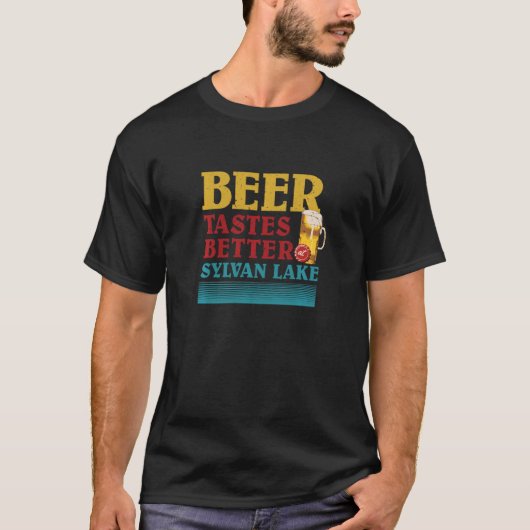 Sylvan Lake Life Biere schmeckt besser T-Shirt (Vorderseite)