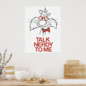 SYLVESTER™ - Sprechen Sie Nerdy mit mir Poster (Küche)