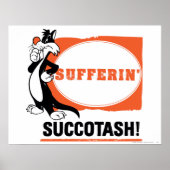 SYLVESTER™ Sufferin' Succotash! Poster (Vorne)