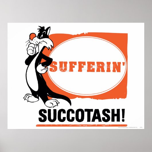 SYLVESTER™ Sufferin' Succotash! Poster (Vorne)