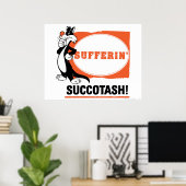 SYLVESTER™ Sufferin' Succotash! Poster (Heimbüro)