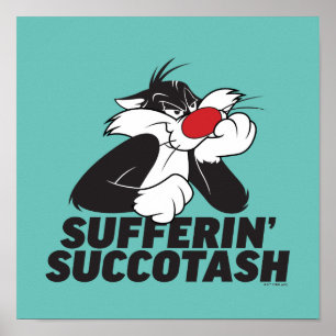 SYLVESTER™ "Sufferin' Succotash" Sulfit Poster
