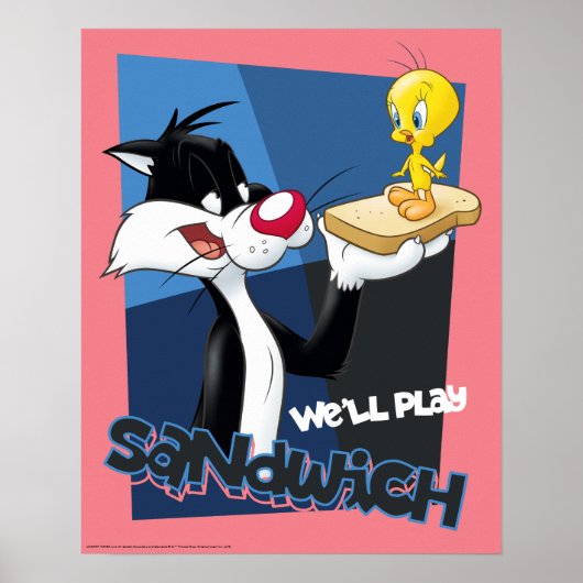 SYLVESTER™ & TWEETY™ "We'll Play Sandwich" Poster (Vorne)