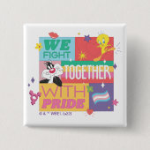SYLVESTER™ & TWEETY™| Wir kämpfen mit Stolz Button (Vorderseite)