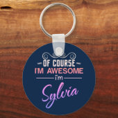 Sylvia Natürlich bin ich Phantastisch Sylvia Name Schlüsselanhänger (Vorderseite)