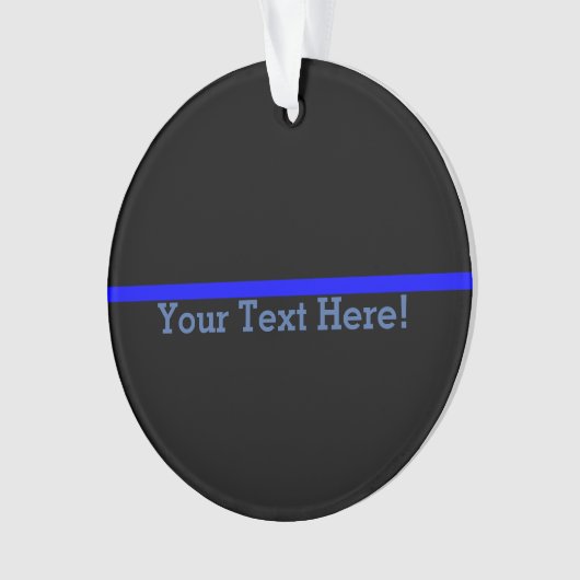 Symbolische dünne Blue Line Ihr Text auf Schwarzem Ornament (Vorderseite)