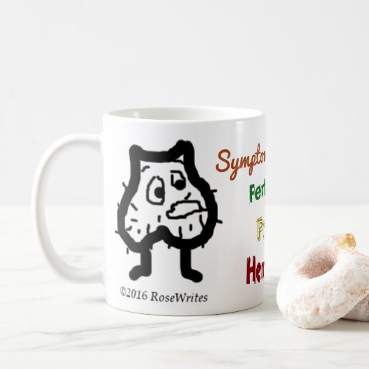Symptome in Men Zika-Tasse von RoseWrits Kaffeetasse (Mit Donut)