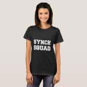 Synch Squad Cooles Teamdesign für Synchronschwimme T-Shirt (Vorne ganz)