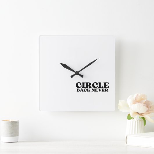 Synchronized Finality | Circle Back Never Quadratische Wanduhr (Zuhause)