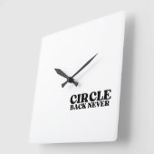 Synchronized Finality | Circle Back Never Quadratische Wanduhr (Winkel)