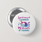 Synchronschwimmer sind Meerjungfrauen im Training Button (Vorne & Hinten)