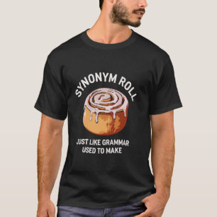 Synonym Roll Lustiger Grammatik-Wortwitz Englisch T-Shirt