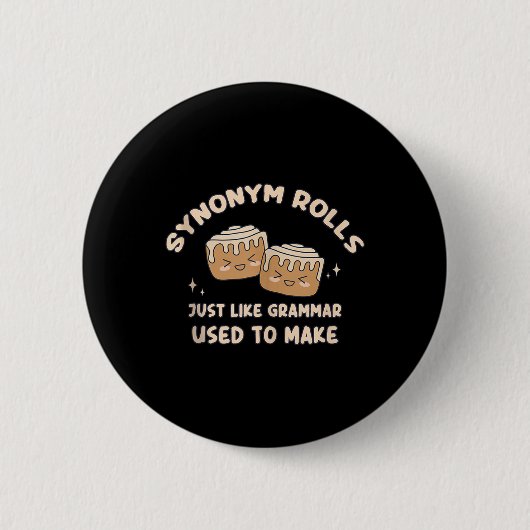 Synonym Rolls Joke Cinnamon Rolls Grammar Pun Funn Button (Vorderseite)