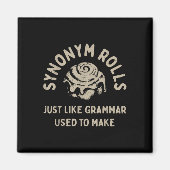 Synonym Rolls Joke Cinnamon Rolls Grammar Pun Funn Magnet (Vorne)