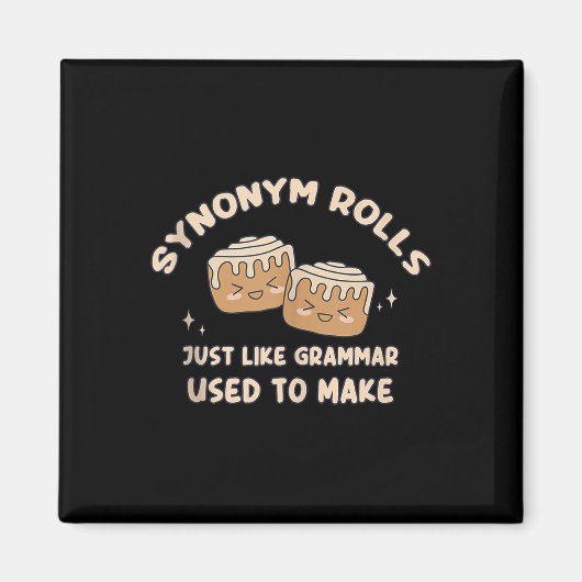 Synonym Rolls Joke Cinnamon Rolls Grammar Pun Funn Magnet (Vorne)