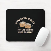Synonym Rolls Joke Cinnamon Rolls Grammar Pun Funn Mousepad (Mit Mouse)