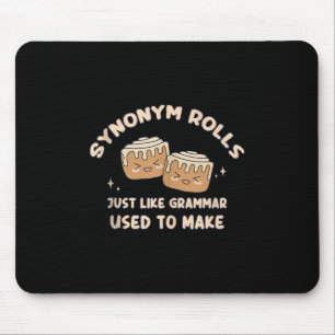 Synonym Rolls Joke Cinnamon Rolls Grammar Pun Funn Mousepad