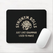 Synonym Rolls Joke Cinnamon Rolls Grammar Pun Funn Mousepad (Mit Mouse)