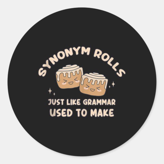 Synonym Rolls Joke Cinnamon Rolls Grammar Pun Funn Runder Aufkleber (Vorderseite)