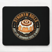 Synonym Rolls Just Like Grammar Used To Make Engli Mousepad (Vorne)