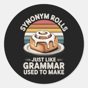 Synonym rollt genau wie die Grammatik es früher ma Runder Aufkleber