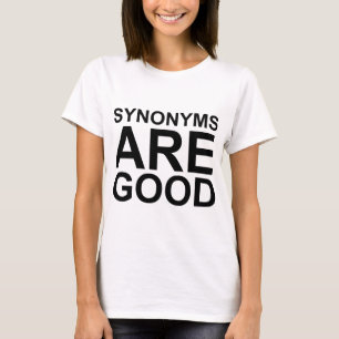 SYNONYME SIND GUT Unverschämt Lustig Sprache Witz T-Shirt