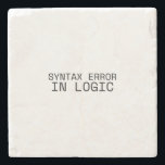 Syntax Error In Logic Minimalist Technical Coaster Steinuntersetzer<br><div class="desc">Protect the base from faulty logic. Sandstone coaster with high-contrast typewriter typography to keep your workspace clean and your logic audit uninterrupted.</div>