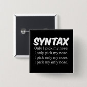 Syntax Funny Nose Picking Button (Vorne & Hinten)