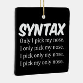 Syntax Funny Nose Picking Keramikornament (Rechts)