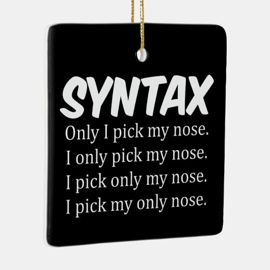 Syntax Funny Nose Picking Keramikornament (Rechts)