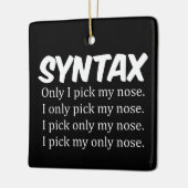Syntax Funny Nose Picking Keramikornament (Links)