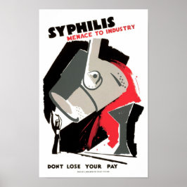 Syphilis ~ Bedrohung der Industrie Poster